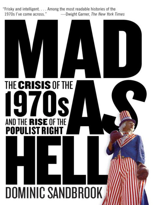 Title details for Mad as Hell by Dominic Sandbrook - Available